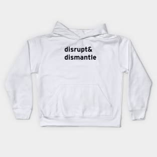 disrupt & dismantle Kids Hoodie